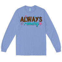 Colony Blue always ranchy Long Sleeve Tee - texasbilliewilder