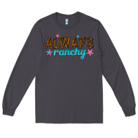 Smoke always ranchy Long Sleeve Tee - texasbilliewilder