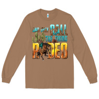 Toasted Coconut and they call the thing rodeo Long Sleeve Tee - texasbilliewilder