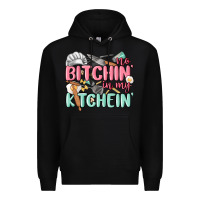 Black no bitchin in my kitchin Premium Hoodie - MaliasSmallBusiness