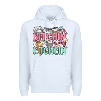 White no bitchin in my kitchin Premium Hoodie - MaliasSmallBusiness