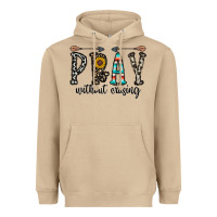 Pray Whithout Crasing Heavyweight Hoodie | Teevron