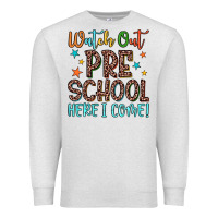 Oatmeal Heather watch out preschool here i come! Premium Sweatshirt - JahusDesignShop