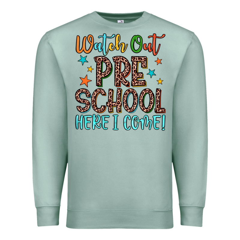 Watch Out Preschool Here I Come! Premium Sweatshirt by JahusDesignShop | Teevron