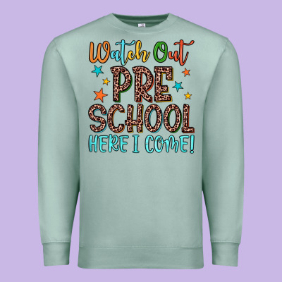 Watch Out Preschool Here I Come! Premium Sweatshirt Designed By Jahusdesignshop