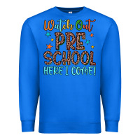 True Royal watch out preschool here i come! Premium Sweatshirt - JahusDesignShop