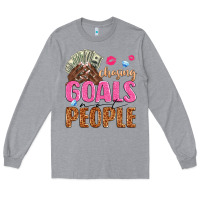 Heather Grey chasing goals not people Long Sleeve Tee - texasbilliewilder