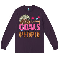 Plum chasing goals not people Long Sleeve Tee - texasbilliewilder