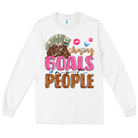 White chasing goals not people Long Sleeve Tee - texasbilliewilder