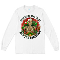 White When you're dead inside but it's christmas Long Sleeve Tee - RanaPortraitStore