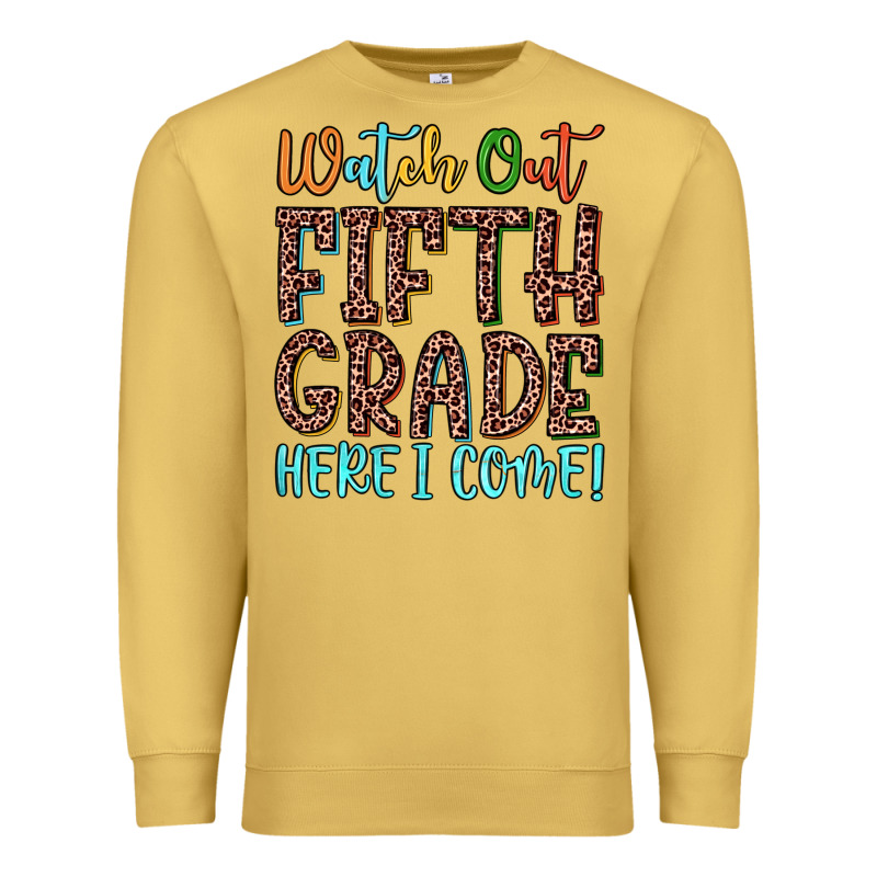 Watch Out Fifth Grade Here I Come! Premium Sweatshirt by JahusDesignShop | Teevron