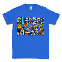 True Royal blessed mama Classic Tee - Zillion Design Studio