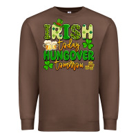 Chestnut irish today hungover tomorrow Premium Sweatshirt - Artiststas