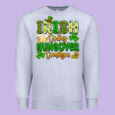 Irish Today Hungover Tomorrow Premium Sweatshirt Designed By Artiststas
