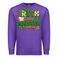 Purple irish today hungover tomorrow Premium Sweatshirt - Artiststas