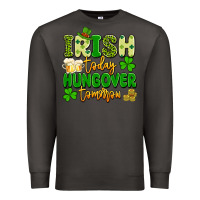 Smoke irish today hungover tomorrow Premium Sweatshirt - Artiststas