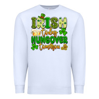 White irish today hungover tomorrow Premium Sweatshirt - Artiststas
