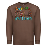Chestnut watch out pre k here i come! Premium Sweatshirt - JahusDesignShop
