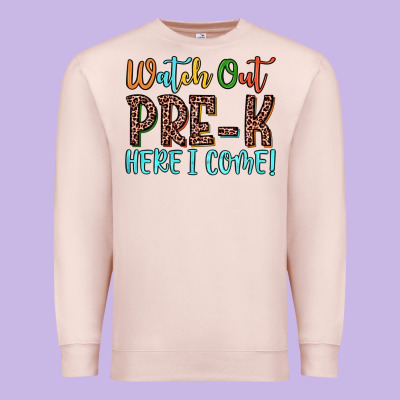 Watch Out Pre K Here I Come! Premium Sweatshirt Designed By Jahusdesignshop