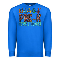True Royal watch out pre k here i come! Premium Sweatshirt - JahusDesignShop