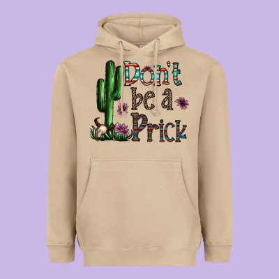 Don't Be A Prick Heavyweight Hoodie Designed By Cowhidedigitalart