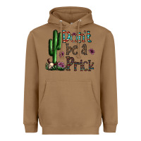 Toasted Coconut don't be a prick Heavyweight Hoodie - CowhideDigitalArt