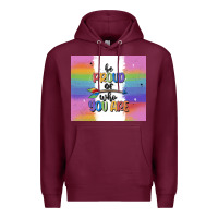 Burgundy be proud of who you are Premium Hoodie - MaliasSmallBusiness