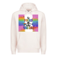 Pale Pink be proud of who you are Premium Hoodie - MaliasSmallBusiness
