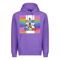 Purple be proud of who you are Premium Hoodie - MaliasSmallBusiness