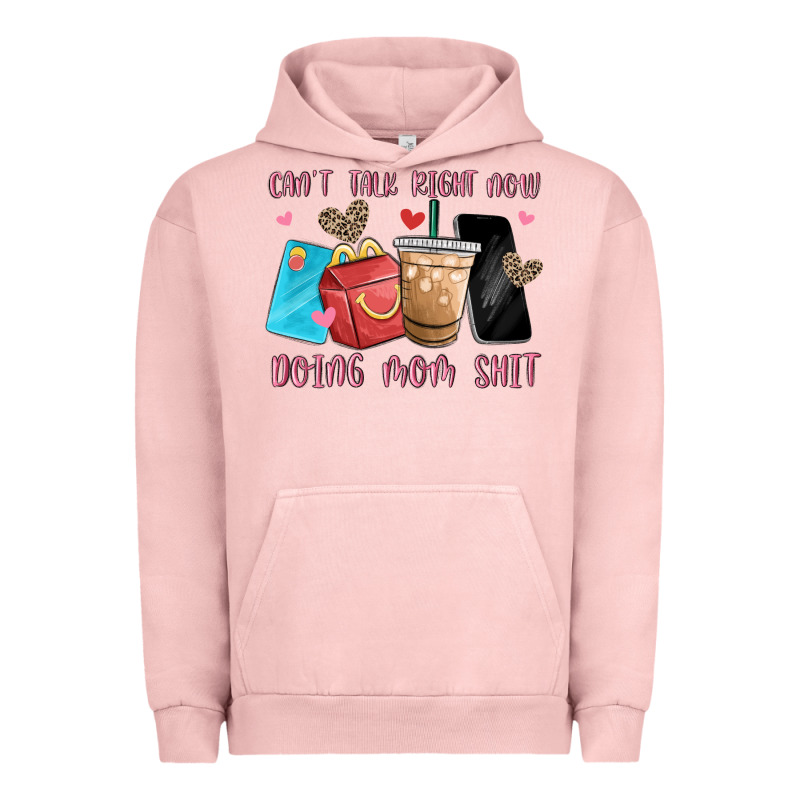 Can't Talk Right Now Doing Mom Shit Urban Hoodie by MaliasSmallBusiness | Teevron