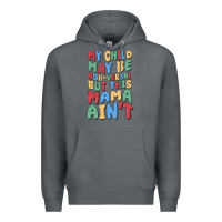 Rock my child may be non verbal but this mama ain't Premium Hoodie - MaliasSmallBusiness