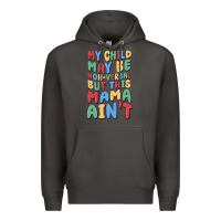 Smoke my child may be non verbal but this mama ain't Premium Hoodie - MaliasSmallBusiness