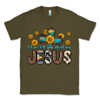 Army Green let me tell you about my jesus Classic Tee - Zillion Design Studio