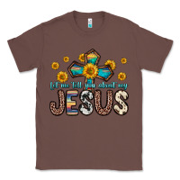 Chestnut let me tell you about my jesus Classic Tee - Zillion Design Studio