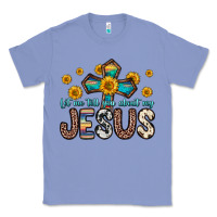 Colony Blue let me tell you about my jesus Classic Tee - Zillion Design Studio