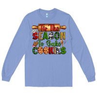 Colony Blue tih the season to bake cookies Long Sleeve Tee - Zillion Design Studio