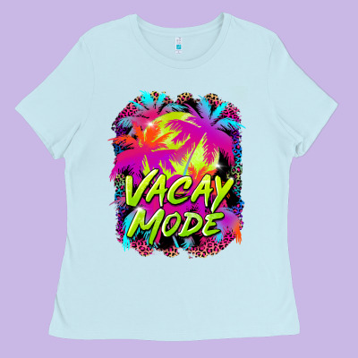 Vacay Mode Ladies Tee Designed By Barkaloodesign