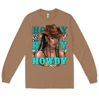 Toasted Coconut howdy howdy black girl Long Sleeve Tee - texasbilliewilder