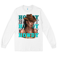 White howdy howdy black girl Long Sleeve Tee - texasbilliewilder