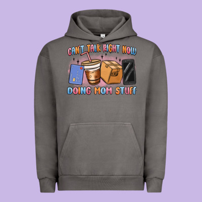 Can't Talk Right Now Doing Mom Stuff Urban Hoodie Designed By Maliassmallbusiness