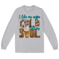 Moon Dust i like my coffee cold like my soul Long Sleeve Tee - texasbilliewilder