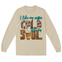 Mushroom i like my coffee cold like my soul Long Sleeve Tee - texasbilliewilder