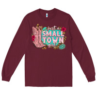 Burgundy just a small town girl cowgirl boots Long Sleeve Tee - texasbilliewilder