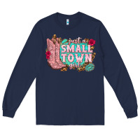 Navy just a small town girl cowgirl boots Long Sleeve Tee - texasbilliewilder