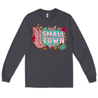 Smoke just a small town girl cowgirl boots Long Sleeve Tee - texasbilliewilder