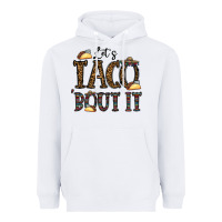 White let's taco bout it Heavyweight Hoodie - CowhideDigitalArt