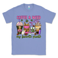Colony Blue coffee and weed my favorite plants Classic Tee - Zillion Design Studio