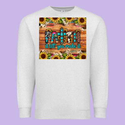 Faith It Till You Make It Premium Sweatshirt Designed By Jahusdesignshop