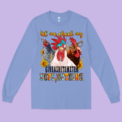 Long Sleeve Tee let me check my giveashitometer