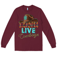 Burgundy long live cowboys Long Sleeve Tee - texasbilliewilder